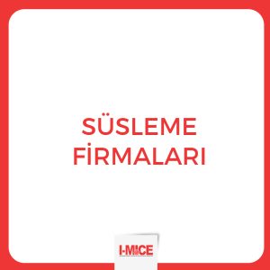 Süsleme Firmaları - İstanbul